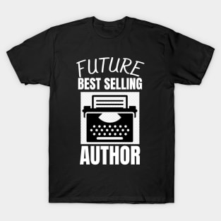 Future Best Selling Author T-Shirt